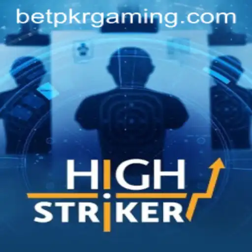 HighStriker: The Ultimate Gaming Experience with BetPKR